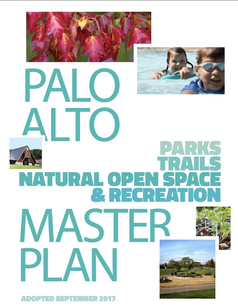 Cover of the Palo Alto Parks, Trails, Natural Open Space & Recreation Master Plan, adopted September 2017.
